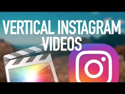 How to make vertical video instagram