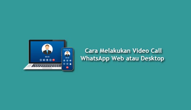 How do you use whatsapp video call on laptop
